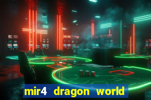 mir4 dragon world private server